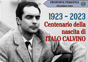Dicembre 2023 - 1923 - 2023 Centenario della nascita di Italo Calvino
