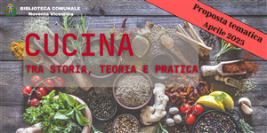 Aprile 2023 - Cucina: tra storia, teoria e pratica