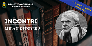 Agosto 2023 - Incontri: Milan Kundera