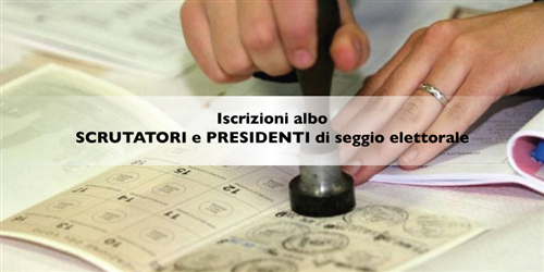 Iscrizione agli albi dei presidenti e degli scrutatori di seggio elettorale